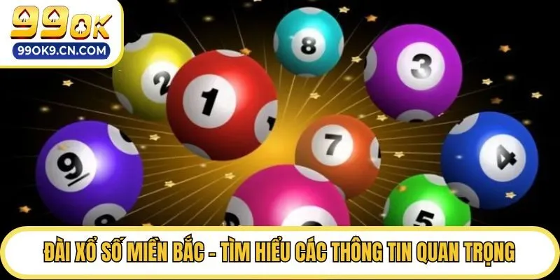 Đài Xổ Số Miền Bắc - Tìm Hiểu Các Thông Tin Quan Trọng