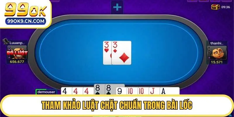 Tham khảo luật chặt chuẩn trong bài Lốc