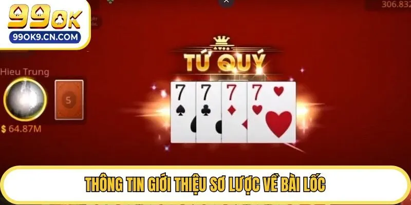 Thông tin giới thiệu sơ lược về bài Lốc